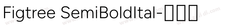 Figtree SemiBoldItal字体转换